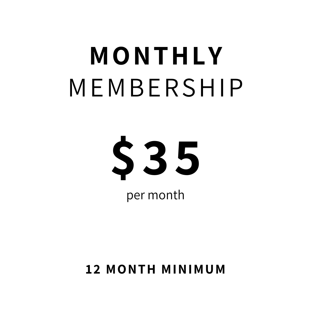 Monthly Membership $35
